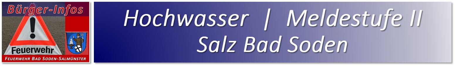 Buerger Info Hochwasser Meldestufe II Salz Bad Soden 2022 001