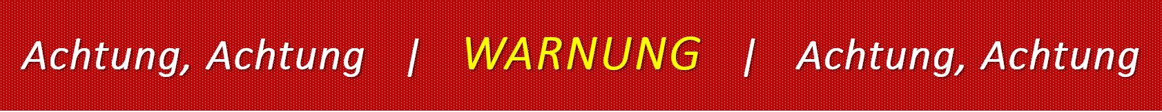 Warnung 2024 001 Achtung Achtung